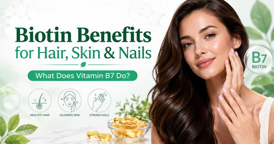 Biotin benefits for hair, skin and nails with Vitamin B7 supplements and healthy hair, glowing skin and strong nails.